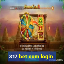 317 bet com login